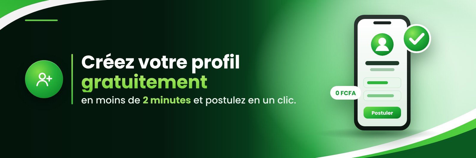 Créez votre profil gratuitement en moins de 2 minutes.